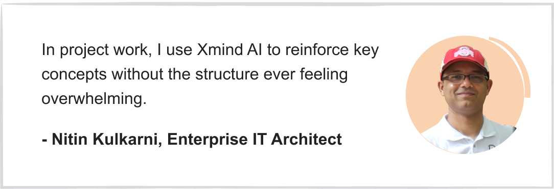 Xmind AI helps me reinforce key concepts with out overwhelming the structure. It kept complex systems manageable for real project work.
